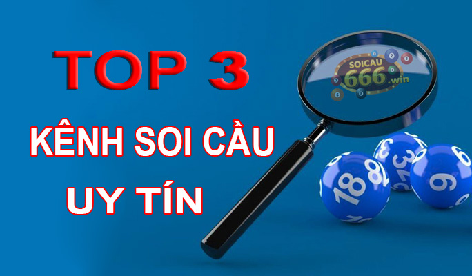 top-3-kenh-soi-cau-uy-tin